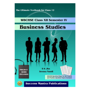 Business Studies Class XII Semester 4 WBCHSE (BSTD)