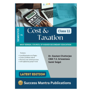 Costing and Taxation Class 11 Semester 2 WBCHSE [Hardcover]