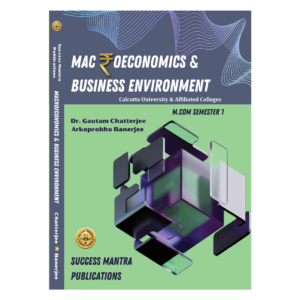 Macroeconomics & Business Environment (CU_M.Com_Semester 1)[Hardcover]